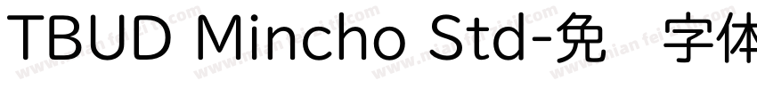 TBUD Mincho Std字体转换